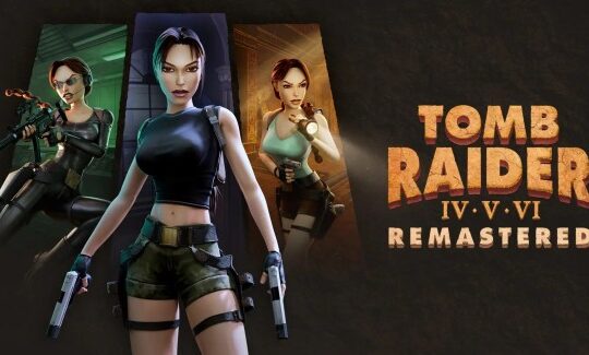 Tomb Raider IV-VI remasters continue franchise comeback | Kaser Focus
