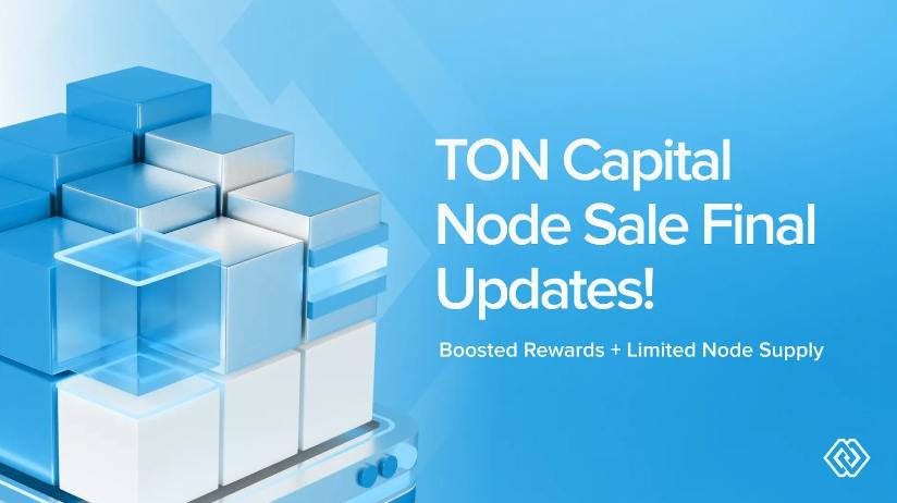 TON Capital Launches Limited 10,000 Node Sale to Accelerate Adoption and Empower the Next Billion Users on TON