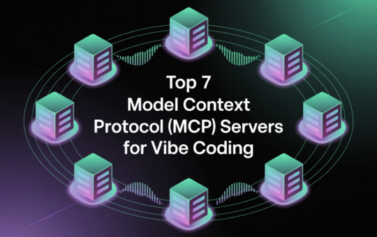 Top 7 Model Context Protocol (MCP) Servers for Vibe Coding