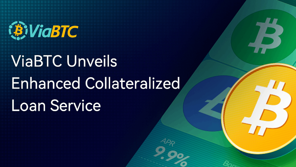 ViaBTC Unveils Enhanced Collateralized Loan Service for Global Miners