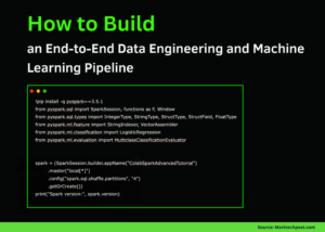 How to Build an End-to-End Data Engineering and Machine Learning Pipeline with Apache Spark and PySpark