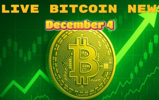 Bitcoin Live News Today: Latest Insights for Bitcoin Maxis (December 4)