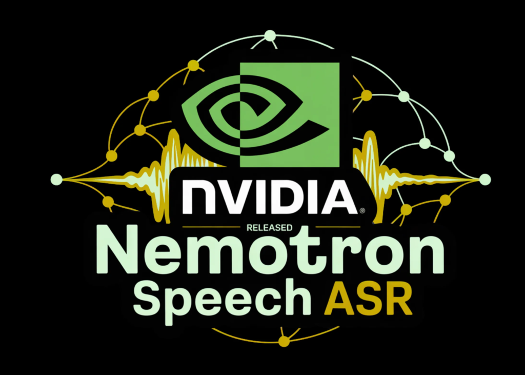 NVIDIA AI Released Nemotron Speech ASR: A New Open Source Transcription Model Designed from the Ground Up for Low-Latency Use Cases like Voice Agents
