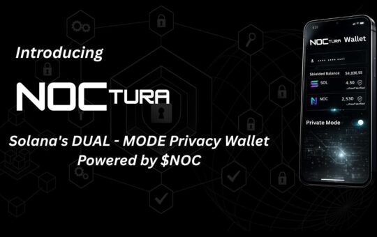 Noctura Launches Compliance-First Privacy Layer on Solana With Dual-Mode Wallet