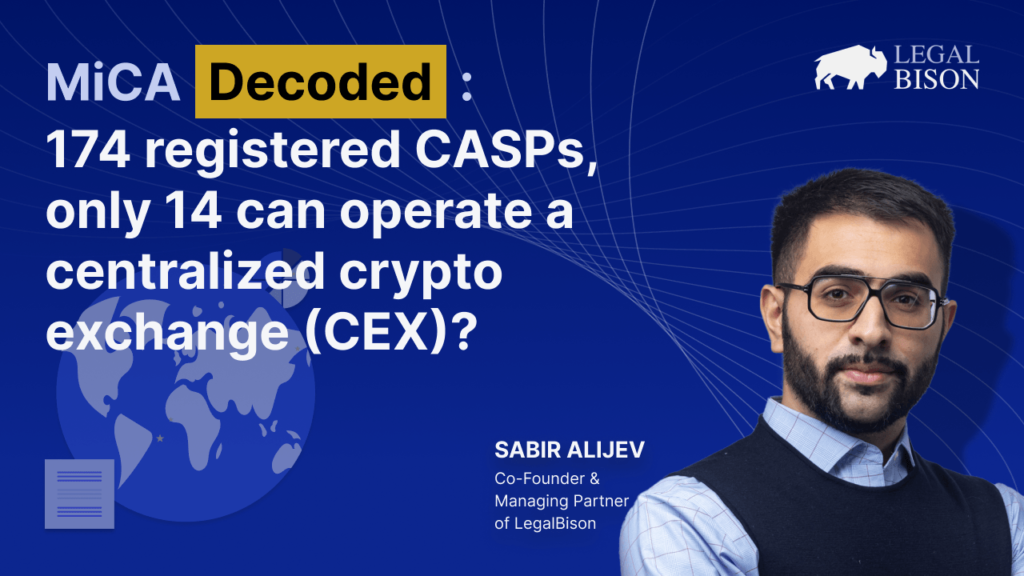 174 Registered CASPs, but Only 14 Can Operate a Centralized Crypto Exchange (CEX)? – Legal Bitcoin News