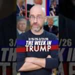 The Week In Trump 3/15/26 – 3/21/26