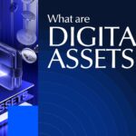 What Are Digital Assets: Types, Risks, and How to Get Started