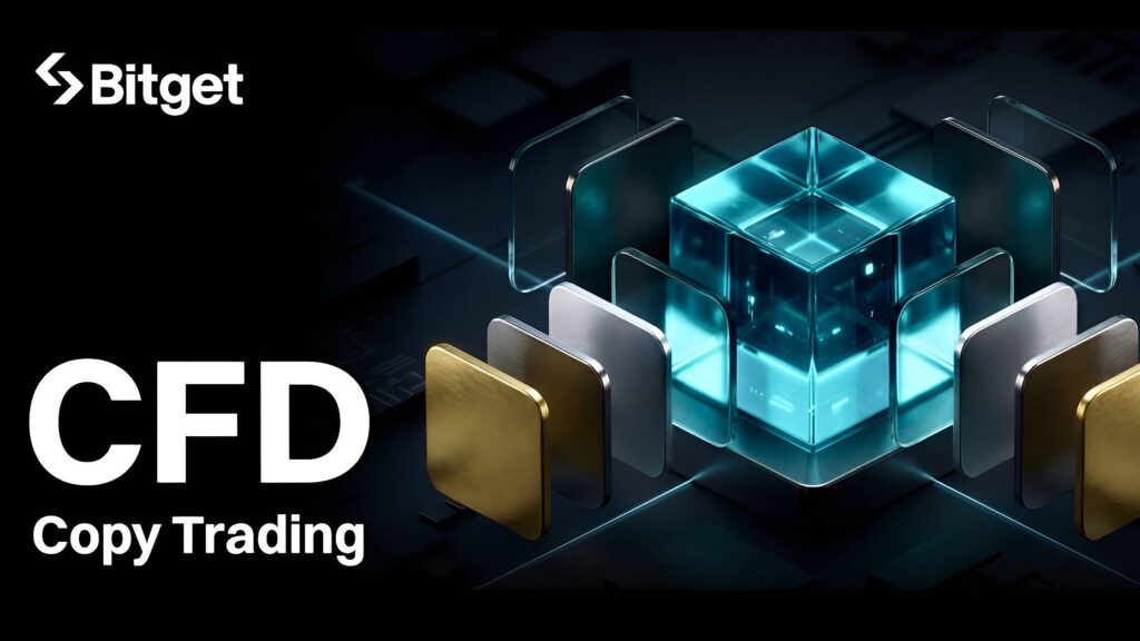 Bitget Launches CFD Copy Trading as Demand for Cross-Market Exposure Accelerates – Press release Bitcoin News