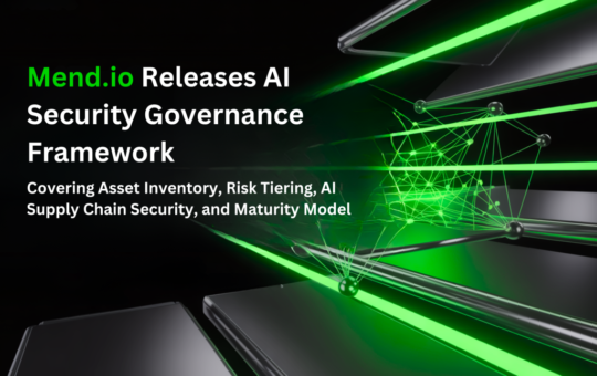 Mend Releases AI Security Governance Framework: Covering Asset Inventory, Risk Tiering, AI Supply Chain Security, and Maturity Model