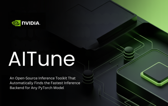 NVIDIA Releases AITune: An Open-Source Inference Toolkit That Automatically Finds the Fastest Inference Backend for Any PyTorch Model