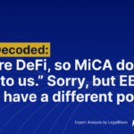 ‘We Are DeFi, so MiCA Does Not Apply to Us.’ Sorry, but EBA and ESMA Have a Different Point of View – Bitcoin News