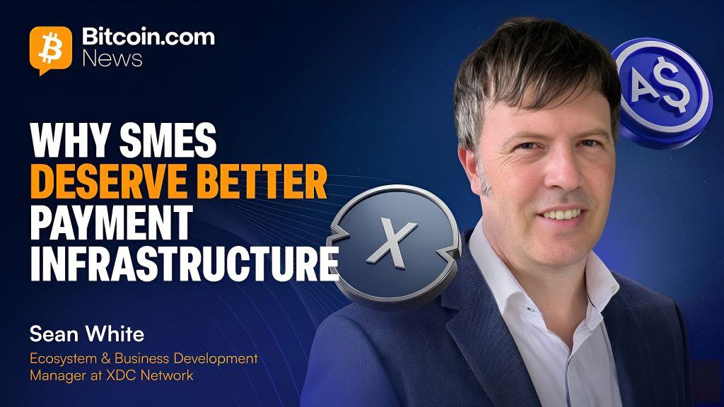 XDC Network's Sean White on Why SMEs Deserve Better Payment Infrastructure – Interview Bitcoin News