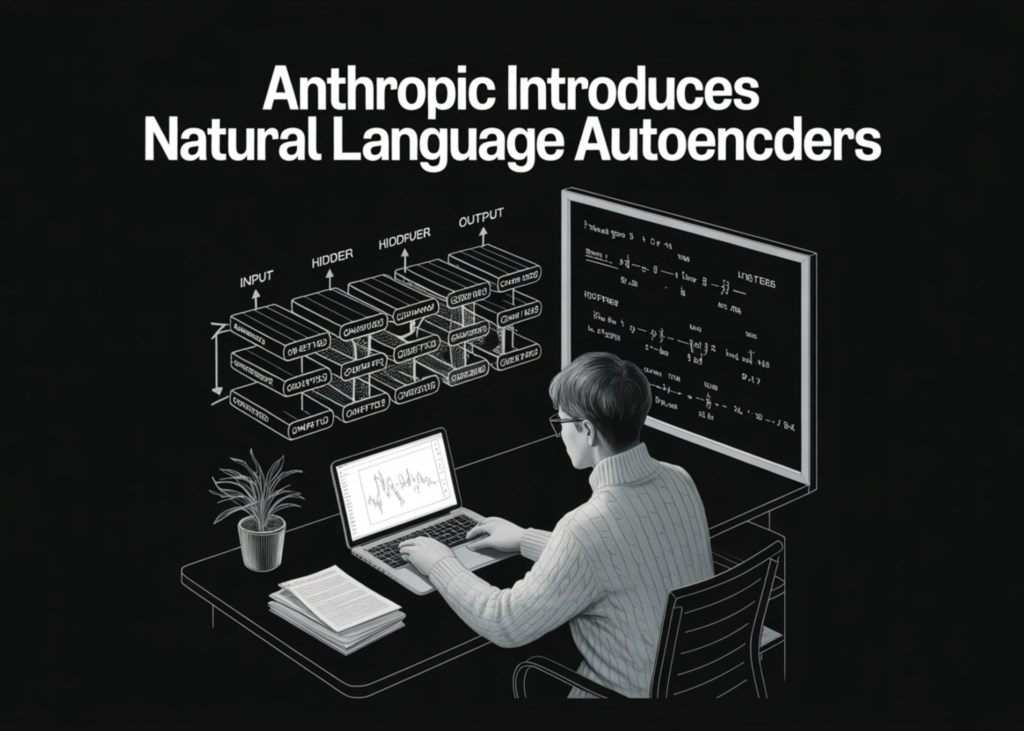 Anthropic Introduces Natural Language Autoencoders That Convert Claude's Internal Activations Directly into Human-Readable Text Explanations