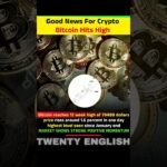 Good News For Crypto Bitcoin Hits High #viral #news