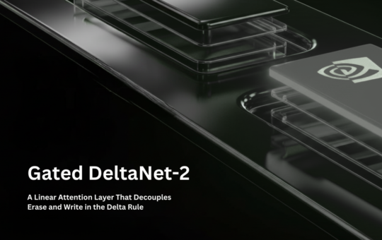 NVIDIA AI Releases Gated DeltaNet-2: A Linear Attention Layer That Decouples Erase and Write in the Delta Rule