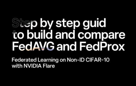 Step by Step Guide to Build and Compare FedAvg and FedProx Federated Learning on Non-IID CIFAR-10 with NVIDIA FLARE
