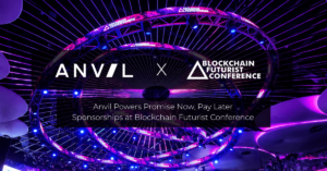 Anvil Powers Promise Now, Pay Later Sponsorships at Blockchain Futurist Conference – Bitcoin News