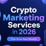 Crypto Marketing Services That Convert in 2026