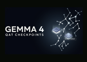 Google DeepMind Releases Gemma 4 QAT Checkpoints: Q4_0 and a New Mobile Format Cut On-Device Memory