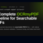 OCRmyPDF Tutorial: Convert Scanned Documents into Searchable PDF/A Files with Sidecar Text Extraction and Batch Processing