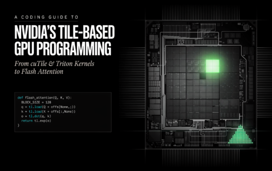 A Coding Guide to NVIDIA’s Tile-Based GPU Programming: From cuTile and Triton Kernels to Flash Attention