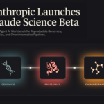 Anthropic Launches Claude Science Beta: A Multi-Agent AI Workbench for Reproducible Genomics, Proteomics, and Cheminformatics Pipelines