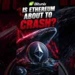 Bitunix: Is Ethereum About To Crash | Crypto News | Bitnxt.io