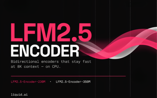 Liquid AI Releases LFM2.5-Encoder-230M and LFM2.5-Encoder-350M: Bidirectional Encoders That Stay Fast at 8K Context on CPU