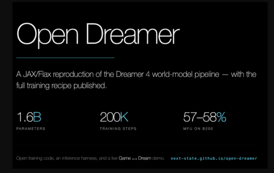 Meet Open Dreamer: A JAX/Flax Reproduction of the Dreamer 4 World Model Pipeline, With the Full Training Recipe Published