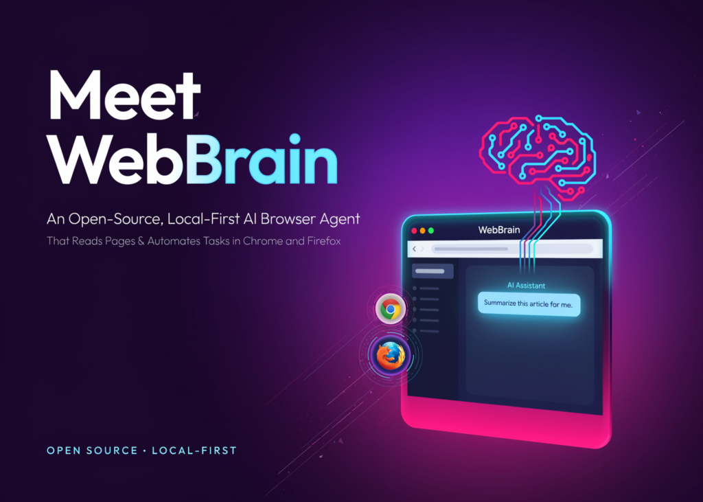 Meet WebBrain: An Open-Source, Local-First AI Browser Agent That Reads Pages and Automates Tasks in Chrome and Firefox