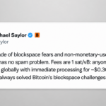 Michael Saylor Declares Bitcoin Has ‘No Spam Problem’ as BIP-110 Debate Escalates