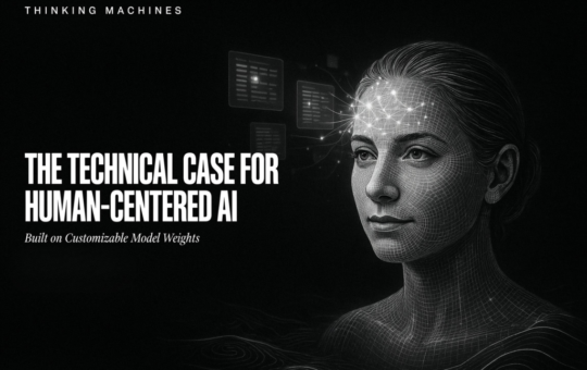 Mira Murati's Thinking Machines Lab Makes The Technical Case For Human-Centered AI Built On Customizable Model Weights