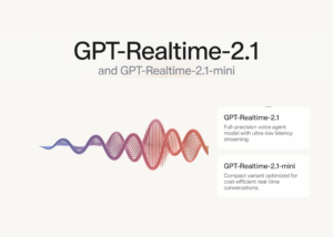 OpenAI Releases GPT-Realtime-2.1 and GPT-Realtime-2.1-mini for Low-Latency Voice Agents in the API