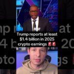 #Trump reports at least $1.4billion in 2025 crypto earnings. #crypto #exchange #ripple #cryptonews