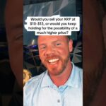 Would you sell your XRP at $10-$13, or hold #crypto #cryptonews #cryptocurrency #bullmarket #xrp