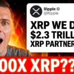 XRP JUST MADE A HUUUUGE $2.3 TRILLION PARTNERSHIP!!! (XRP 100X??)