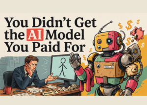 You Didn't Get the AI Model You Paid For