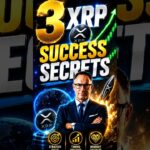 3 XRP SUCCESS SECRETS  #xrp #altcoinseason #blockchain #bullrun #cryptobullrun #cryptomarket #news