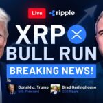 LIVE: XRP BULL RUN CONFIRMED! Donald Trump & Brad Garlinghouse Discuss Ripple
