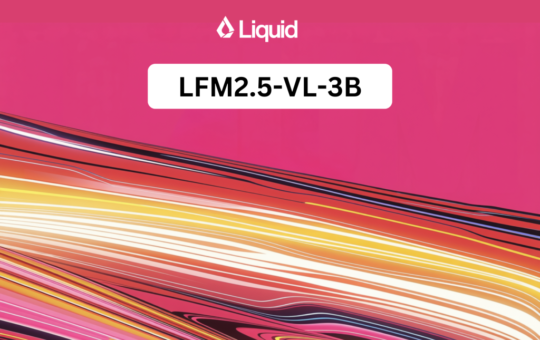 Liquid AI Releases LFM2.5-VL-3B: A 3B Vision-Language Model That Reads Screens, Grounds Objects, and Calls Tools On-Device