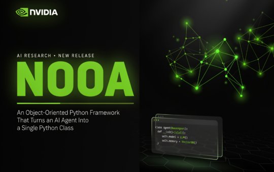 NVIDIA AI Releases NOOA: An Object-Oriented Python Framework That Turns an AI Agent Into a Single Python Class