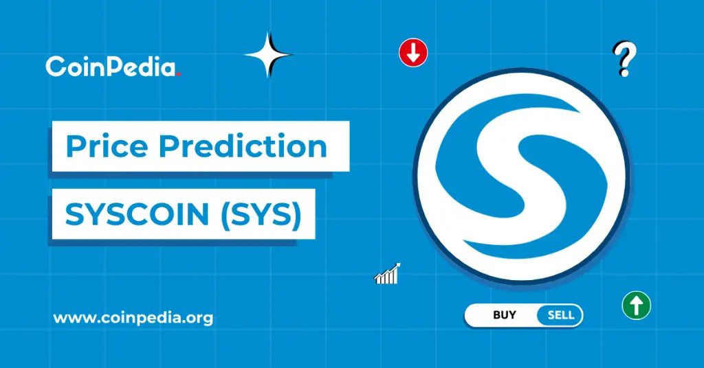 Syscoin (SYS) Price Prediction: 2025, 2026