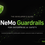 The Developer’s Guide to NeMo Guardrails for Enterprise AI Safety