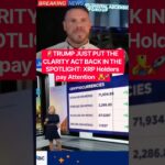 Trump Just Called for the CLARITY Act—Crypto Could Be Entering a New Era #xrp #crypto #clarity