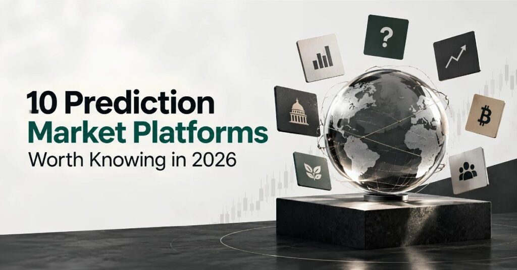 10 Prediction Market Platforms Worth Knowing in 2026