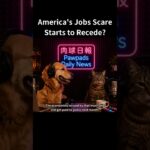 America’s Jobs Scare Starts to Recede