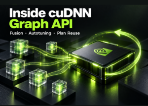 Inside NVIDIA’s cuDNN Graph API: Fusion, Autotuning, and Plan Reuse with cuDNN Frontend
