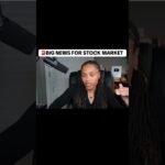 BIG NEWS FOR STOCK MARKET#stockmarket #crypto #investing #stockmarketnews