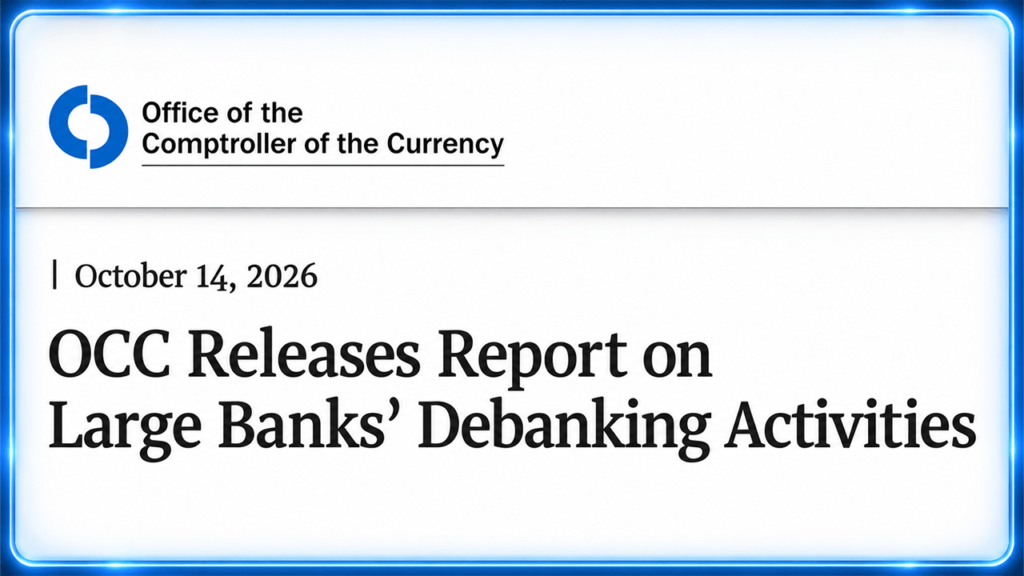 OCC Blows Lid Off Debanking Practices at America's 9 Bank Giants