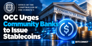 OCC Urges Community Banks to Issue Stablecoins